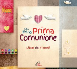 La mia Prima comunione. Libro dei ricordi libro, Paoline Edizioni, febbraio  2020, Preparazione all'eucaristia 