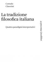La tradizione filosofica italiana. Quattro paradigmi interpretativi - Claverini Corrado