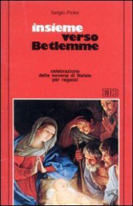 Copertina di 'Insieme verso Betlemme. Libretto'