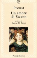 Un amore di Swann - Proust Marcel