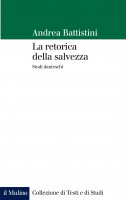 La retorica della salvezza - Andrea Battistini
