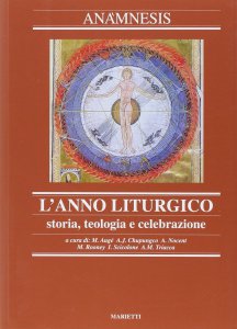 Copertina di 'Anamnesis [vol_6] / L'Anno liturgico. Storia, teologia e celebrazione'