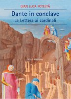 Dante in Conclave - Gian Luca Potest