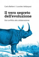Il vero segreto dell'evoluzione - Carlo Bellieni, Lourdes Velázquez