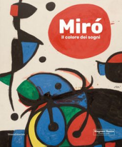 Copertina di 'Miró. Il colore dei sogni'