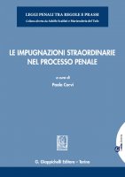 Le impugnazioni straordinarie nel processo penale - Giuseppe Biscardi, Lucio Bruno Cristiano Camaldo, Maria Francesca Cortesi