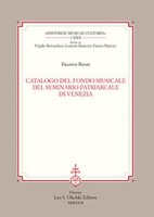 Catalogo del fondo musicale del Seminario Patriarcale di Venezia - Rossi Franco
