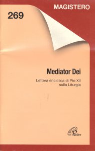Copertina di 'Mediator Dei. Lettera enciclica di Pio XII sulla liturgia'