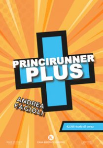 Copertina di 'Princirunner plus. 42.195 storie di corsa'