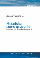 Metafisica come orizzonte - Antonio Trupiano