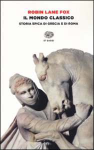 Copertina di 'Il mondo classico. Storia epica di Grecia e di Roma. Ediz. illustrata'