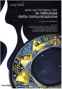 Copertina di 'Ges, san Francesco, Tot: la nebulosa della comunicazione'
