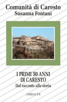 I primi 50 anni di Caresto - Susanna Fontani