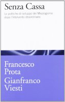 Senza cassa - Francesco Prota, Gianfranco Viesti