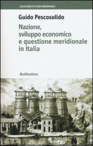 Copertina di 'Nazione, sviluppo economico e questione meridionale in Italia'