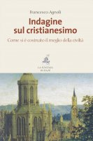 Indagine sul cristianesimo - Francesco Agnoli