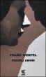 Piccoli amori - Werfel Franz