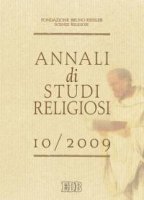 Annali di studi religiosi [vol_10] / 2009 - Fondazione Bruno Kessler - Scienze religiose