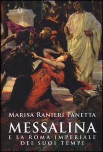Copertina di 'Messalina e la Roma imperiale dei suoi tempi'