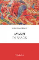 Avanzi di brace - Ariano Marcello