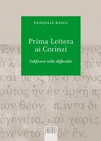 Prima lettera ai Corinzi - Pasquale Basta
