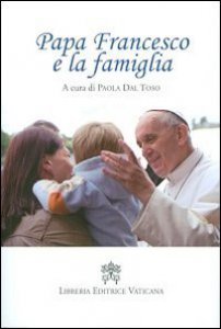 Copertina di 'Papa Francesco e la famiglia'
