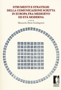Copertina di 'Strumenti e strategie della comunicazione scritta nel mondo occidentale fra Medioevo ed Et Moderna'