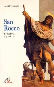 Copertina di 'San Rocco. Pellegrino e guaritore'