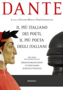 Copertina di 'Dante il pi italiano dei poeti, il pi poeta degli italiani'