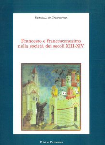 Copertina di 'Francesco e francescanesimo nella societ dei secoli XIII-XIV'