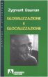 Globalizzazione e glocalizzazione - Bauman Zygmunt