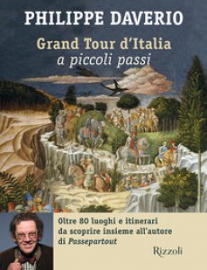 Copertina di 'Grand tour d'Italia a piccoli passi'