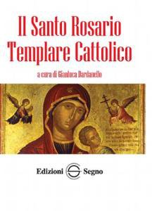 Copertina di 'Il Santo Rosario Templare Cattolico'