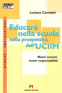 Copertina di 'Educare nella scuola nella prospettiva dell'UCIIM'