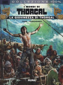 Copertina di 'La giovinezza di Thorgal. I mondi di Thorgal'