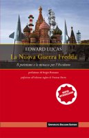 La nuova Guerra Fredda - Edward Lucas