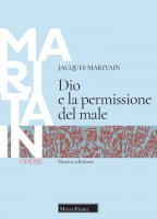 Dio e la permissione del male - Jacques Maritain
