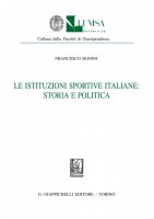 Le istituzioni sportive italiane: storia e politica - Francesco Bonini