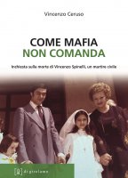 Come mafia non comanda - Vincenzo Ceruso