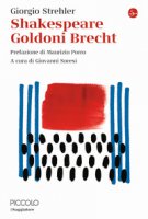 Shakespeare Goldoni Brecht - Strehler Giorgio