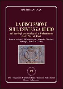 Copertina di 'La discussione sull'esistenza di Dio nei teologi domenicani a Salamanca dal 1561 al 1669'
