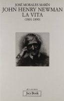 John Henry Newman. La vita (1801-1890) - Morales Marn Jos