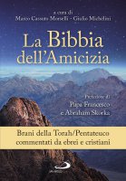 La Bibbia dell'Amicizia. Pentateuco - Giulio Michelini, Marco Morselli Cassutto