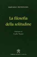 La filosofia della solitudine - Raffaele Pettenuzzo