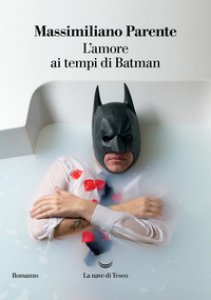 Copertina di 'L' amore ai tempi di Batman'