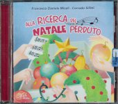 Alla ricerca del Natale perduto - CD - Corrado Sillitti , Francesco Daniele Miceli