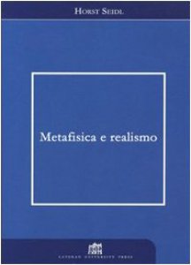 Copertina di 'Metafisica e realismo'