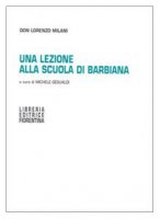 Una lezione alla scuola di Barbiana - Milani Lorenzo