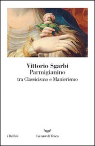 Copertina di 'Parmigianino tra classicismo e manierismo. Ediz. illustrata'