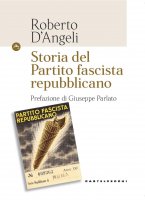 Storia del Partito fascista repubblicano - Roberto D'Angeli